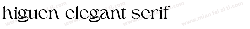 higuen elegant serif字体转换